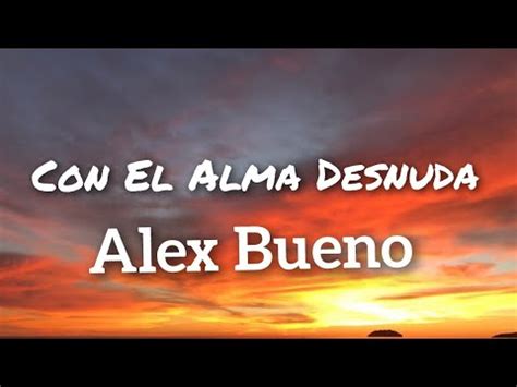 alex bueno desnudo|Letra de Alex Bueno .